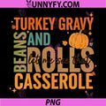 Turkey Gravy Beans and Rolls PNG, Let Me See That Casserole PNG