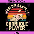 World's Okayest Cornhole Player PNG, Funny PNG