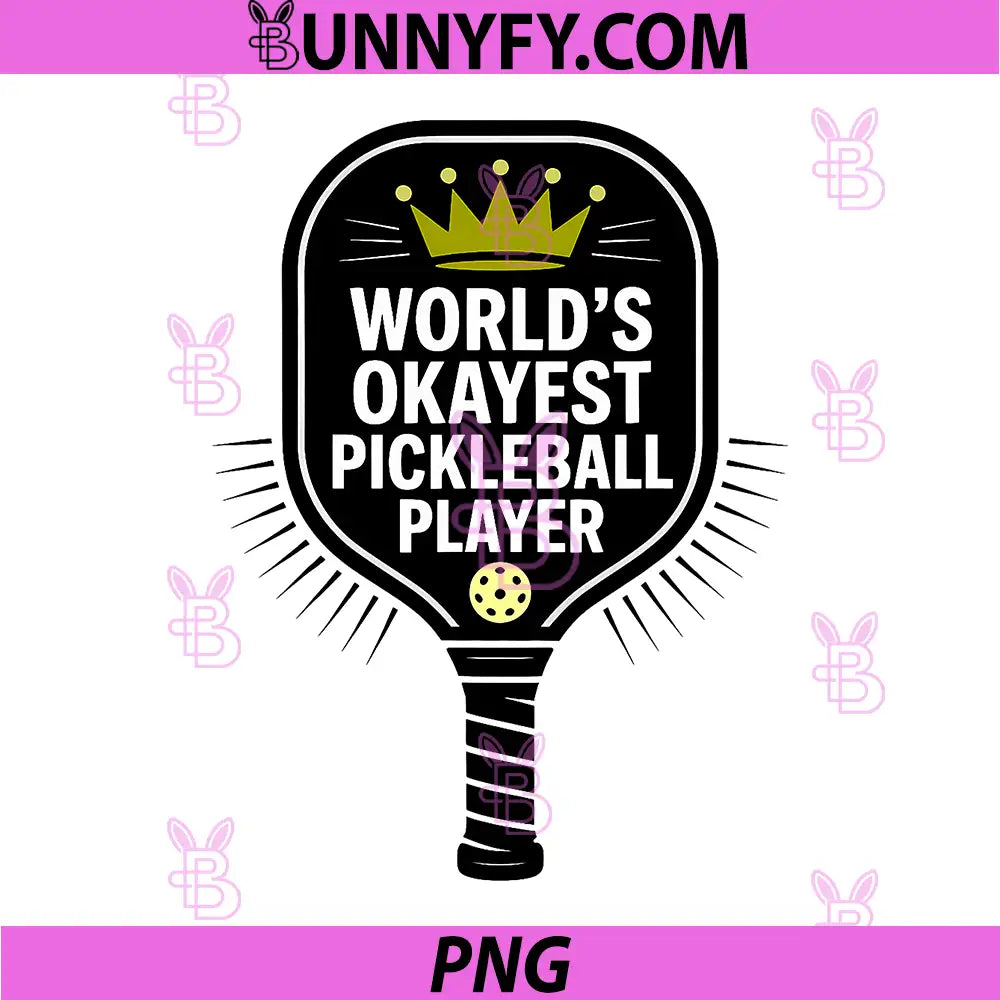 World's Okayest Pickleball Player PNG, Funny Pickle Ball PNG