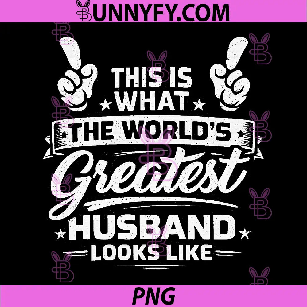 Worlds Greatest Husband PNG, Funny Husband Quote Design PNG