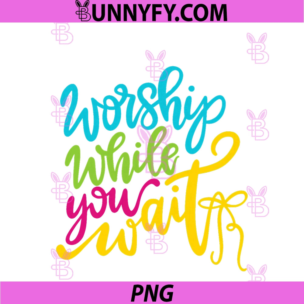 Worship While You Wait PNG, Christian Faith Religious PNG