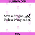 Save A Dragon Ride A Wingleader PNG, Minimal Dragon Quote Art PNG