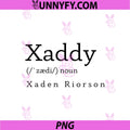 Xaddy Definition Typography PNG, Xaden Riorson Bookish Quote PNG