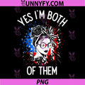 YES I'm Both of Them PNG, Mexican-American Pride PNG