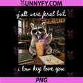 Yall were Feral But I Low Key Love You PNG, Funny Teacher PNG