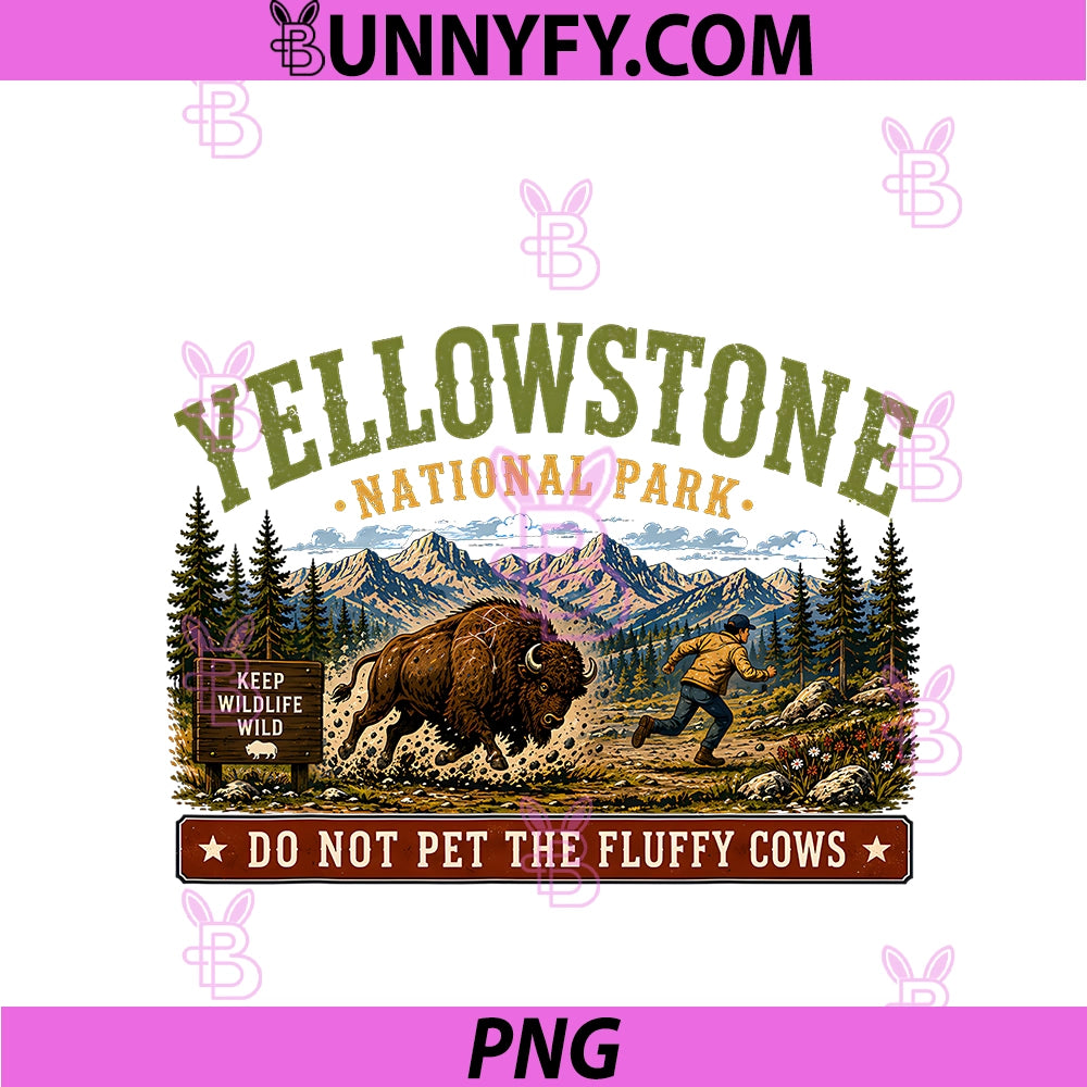 Yellowstone National Park PNG, Do Not Pet The Fluffy Cows Vintage PNG