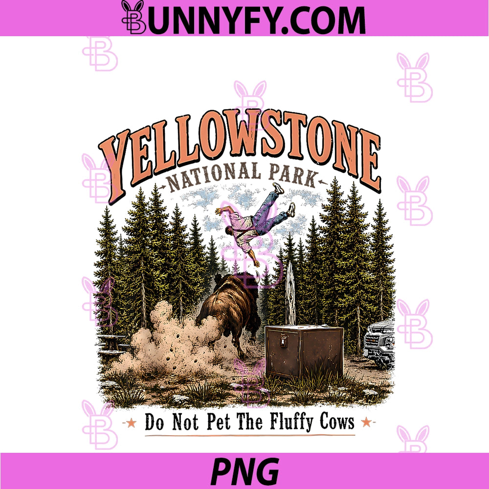 Yellowstone National Park PNG, Do Not Pet The Fluffy Cows Vintage PNG