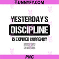 Yesterday's Discipline PNG, Is Expired Currency PNG