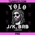 Yolo jk BRB PNG, Jesus for Religious Christian PNG