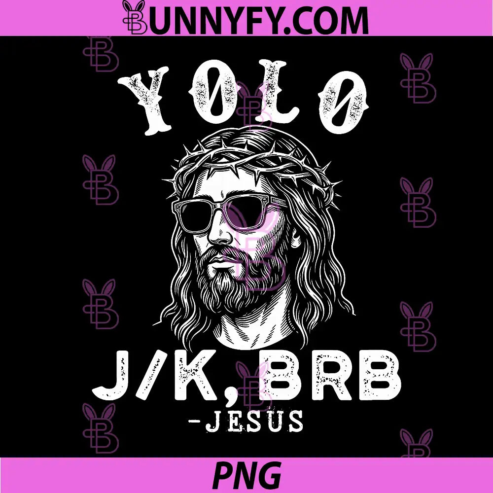 Yolo jk BRB PNG, Jesus for Religious Christian PNG