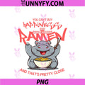 You Can Not Buy Happiness PNG, But You Can Buy Ramen - Coala PNG