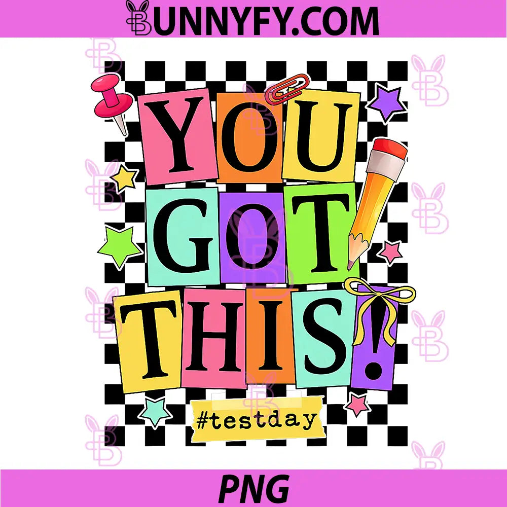 You Got This Test Day PNG, State Testing Final Exam Week Teacher PNG