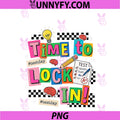 You Got This Test Day State Testing Time To Lock In PNG, Teacher PNG