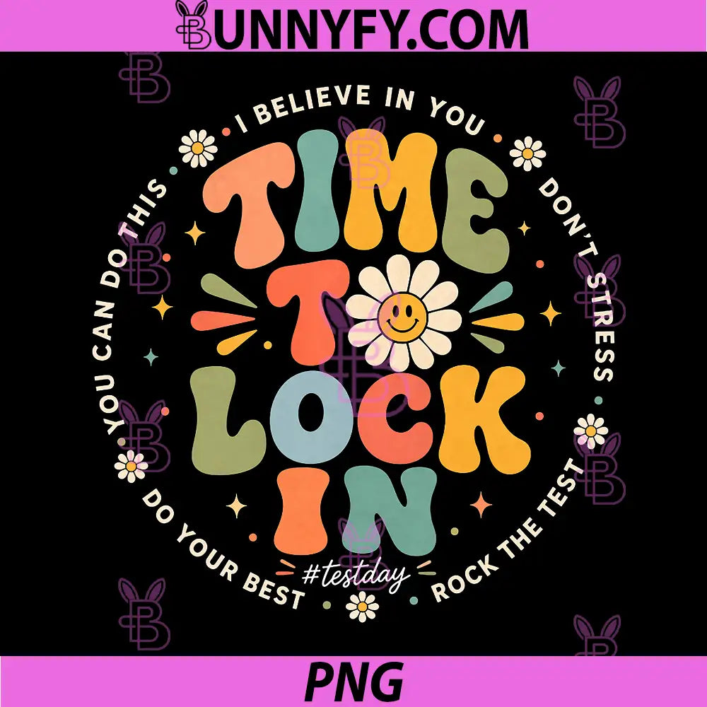 You Got This Test Day PNG, State Testing Time to Lock in Teacher PNG