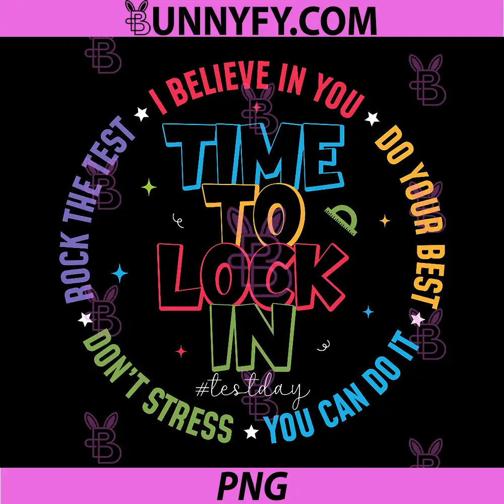 You Got This Test Day PNG, State Testing Time to Lock in Teacher PNG