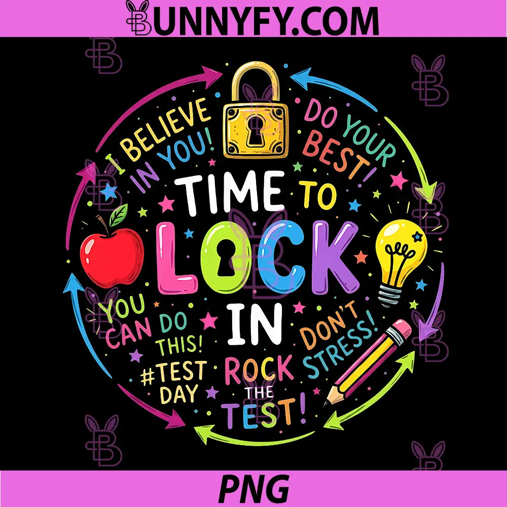 You Got This Test Day PNG, State Testing Time to Lock in Teacher PNG