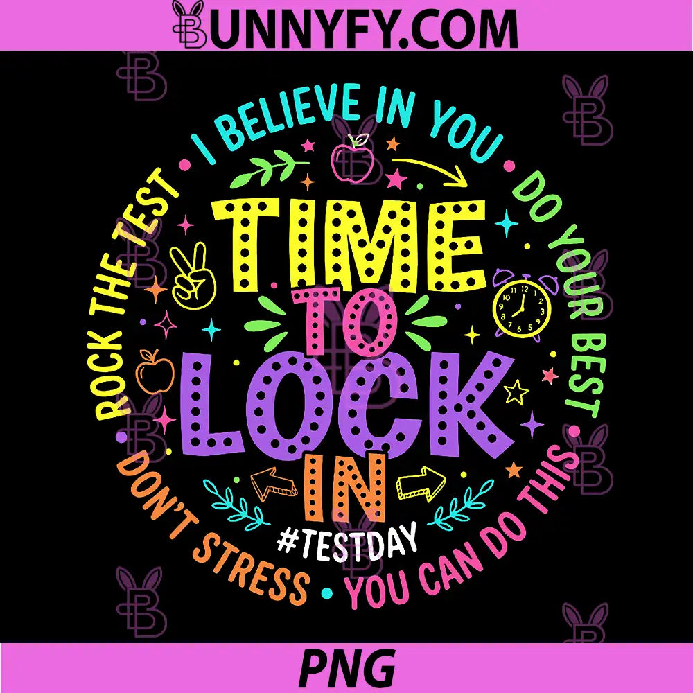 You Got This Test Day PNG, State Testing Time to Lock in Teacher PNG