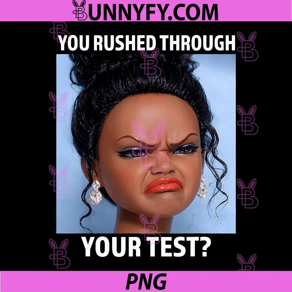 You Rushed Through Your Test PNG, Funny Test Day Teacher Meme PNG