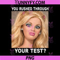 You Rushed Through Your Test PNG, Funny Test Day Teacher Meme PNG