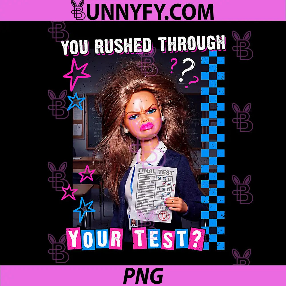 You Rushed Through Your Test PNG, Funny Tests Day Teacher Meme PNG