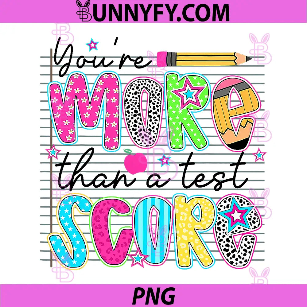 Youre More Than a Test Score PNG, Dont Stress Do Your Best PNG