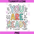 You are Ready Test Day Teachers PNG, Students Testing Week School PNG