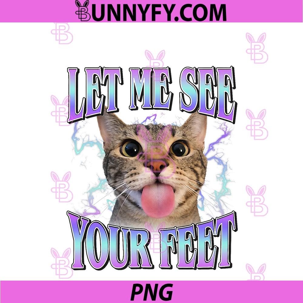 Your Feet PNG, Funny Offensive Cat Meme Bootleg PNG