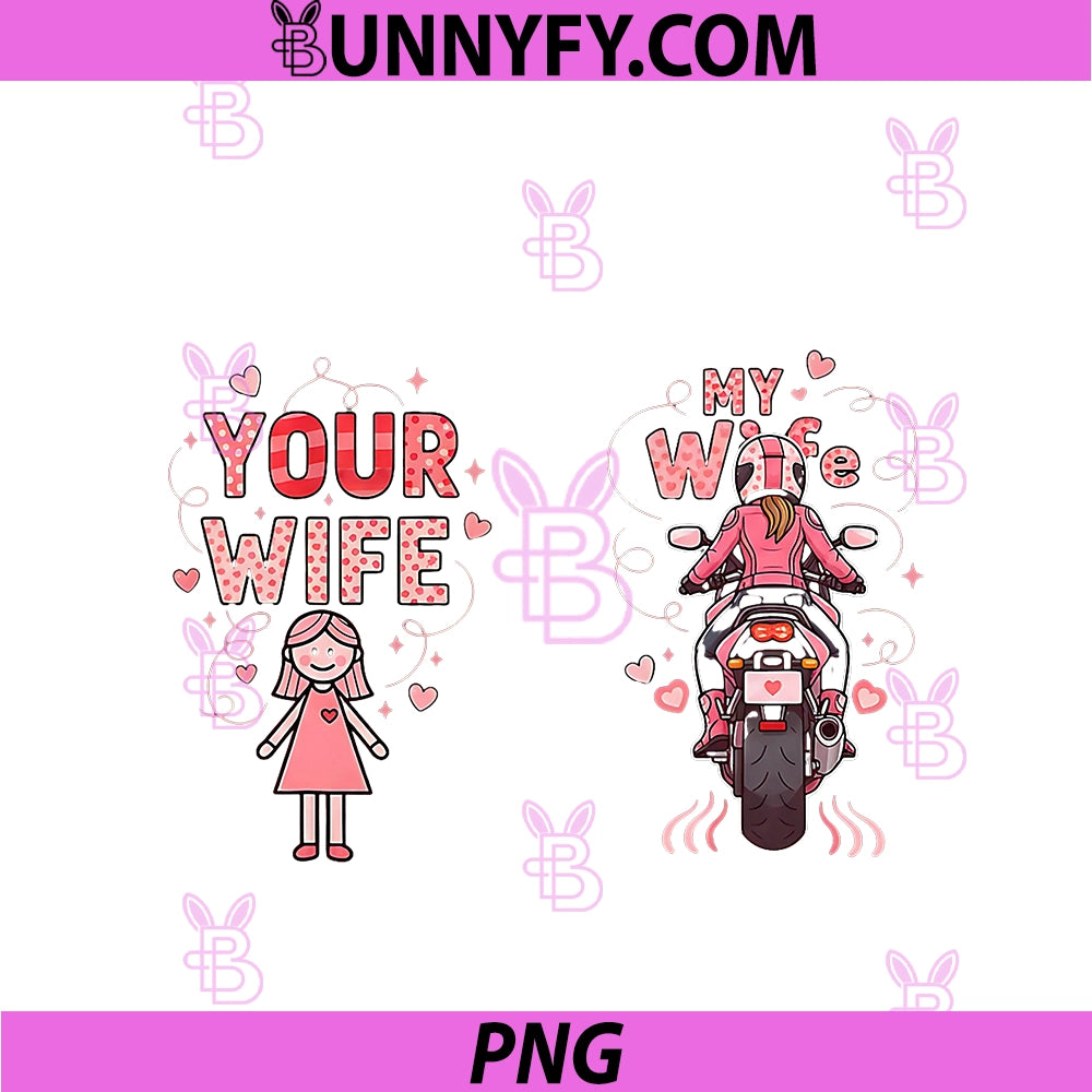 Your Wife Vs My Wife Biker PNG, For Motorcycle Lovers PNG