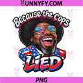 Because The Cops Lied Meme PNG, Afroman Funny Viral PNG