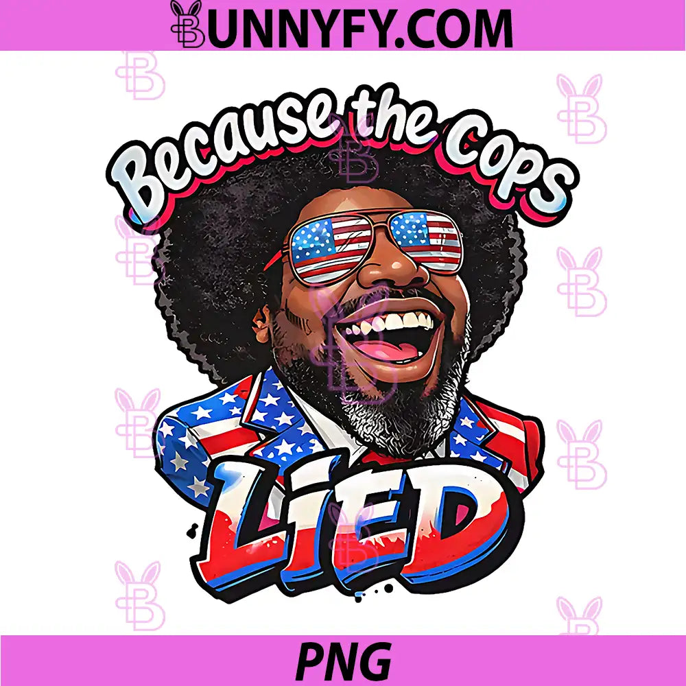 Because The Cops Lied Meme PNG, Afroman Funny Viral PNG