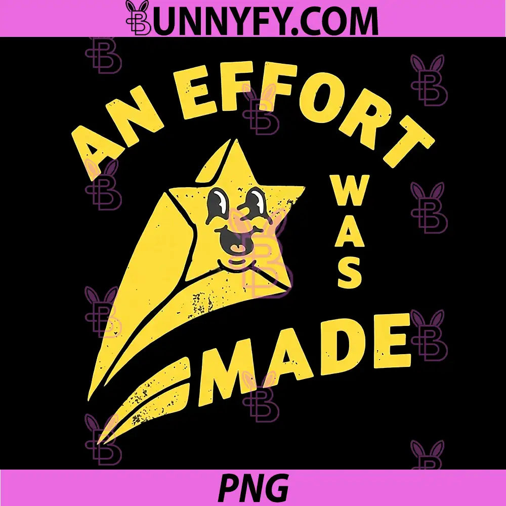 An Effort Was Made PNG, Funny Quote PNG