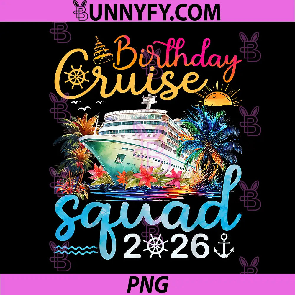 Birthday Cruise Squad 2026 PNG, Family Birthday Cruise Vacation PNG