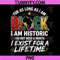 For As Long As I Am PNG, Black Historic Lifetime African Quote PNG