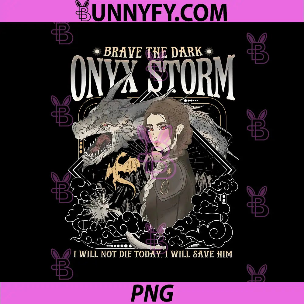 Onyx Storm Dragon Rider Fantasy PNG, I Will Not Die Today PNG