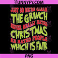 The Grinch Hated Christmas Quote PNG, Funny Christmas Saying PNG