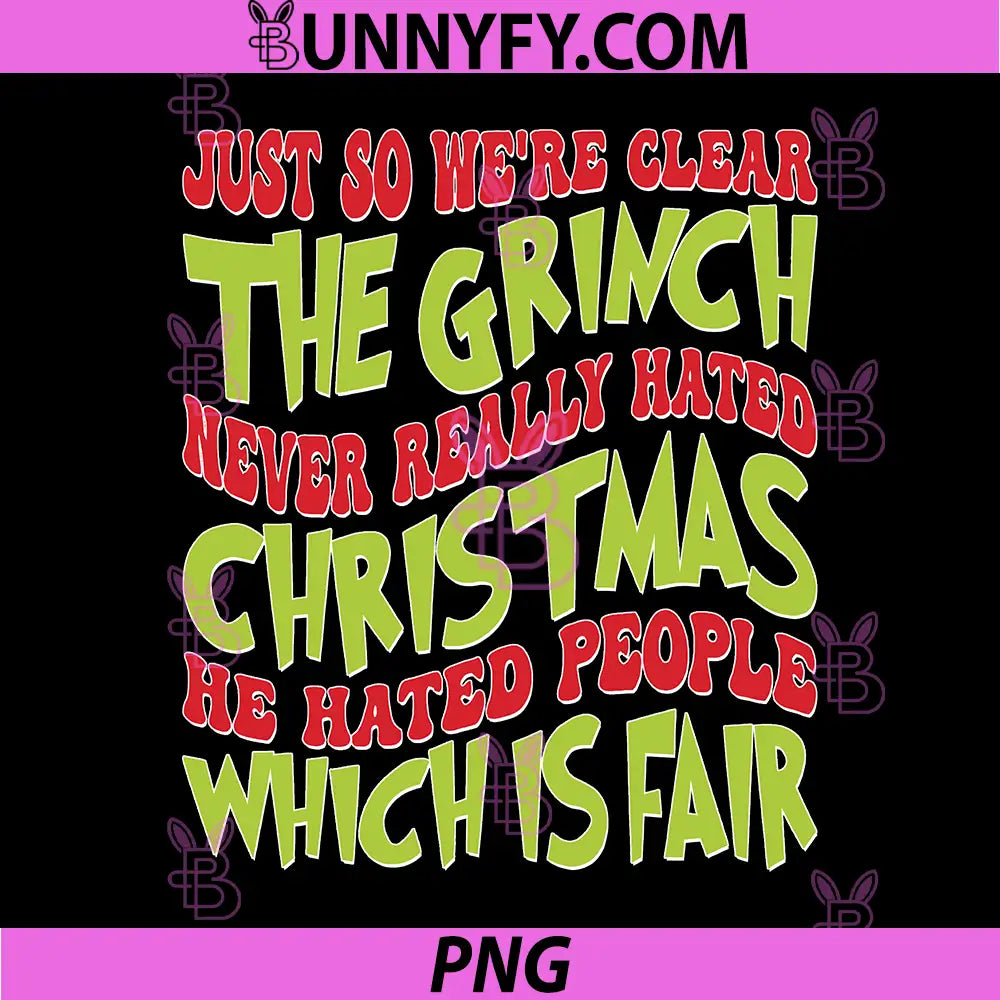 The Grinch Hated Christmas Quote PNG, Funny Christmas Saying PNG