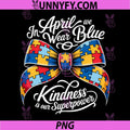 In April We Wear Blue PNG, Kindness is Superpower Puzzle Bow PNG