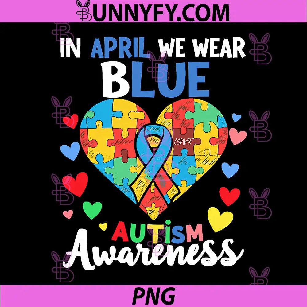 In April We Wear Blue PNG, Ribbon Heart Autism Awareness Month PNG