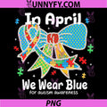 in April We Wear Blue PNG, Autism Awareness PNG, Autism Coquette Bow PNG