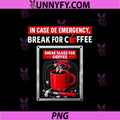 in Case of Emergency Break for Coffee Programmer Humor T-Shirt