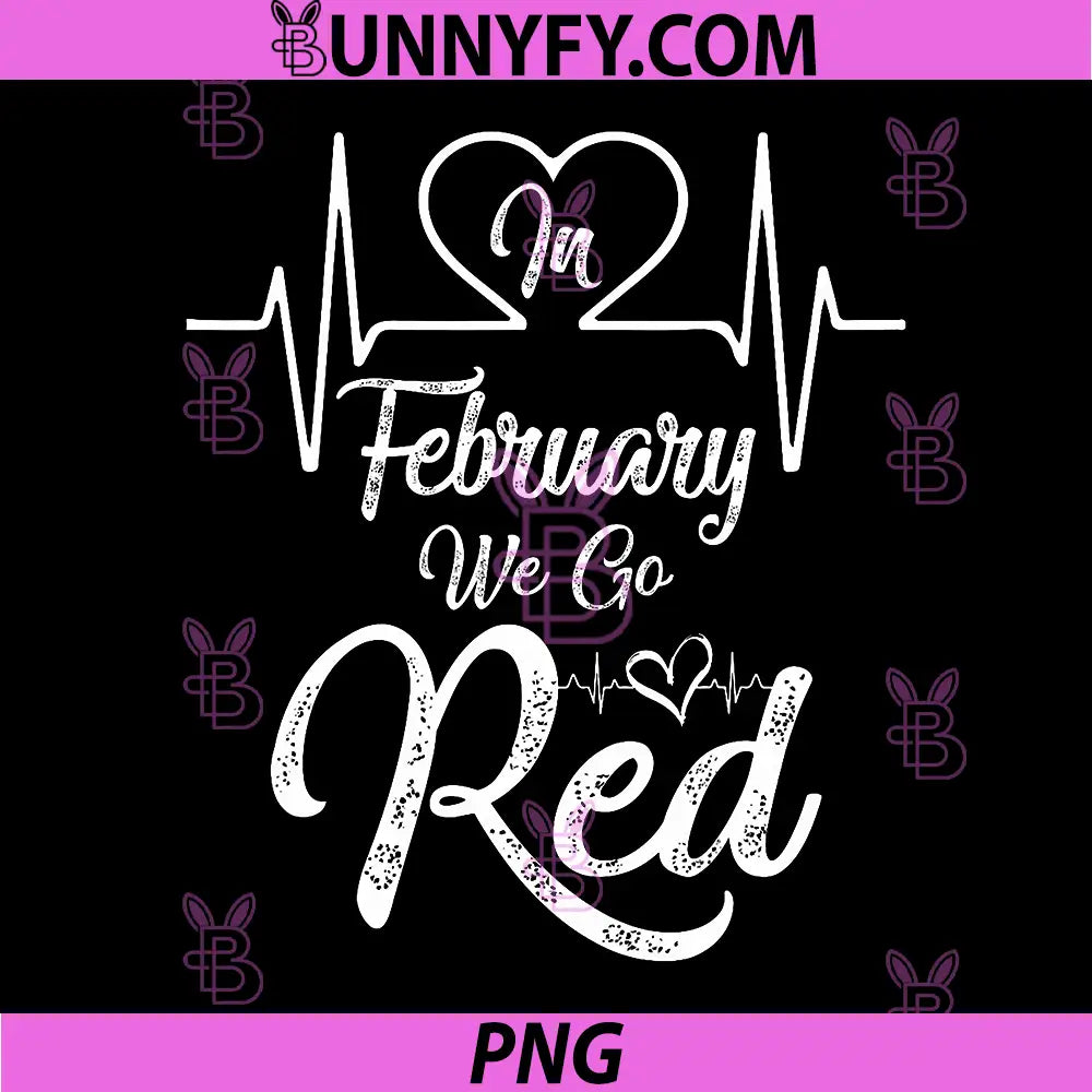 In February We Go Red PNG, Heart Disease Awareness PNG