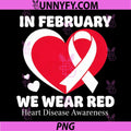 In February We Wear Red PNG, CHD Heart Disease Awareness Health PNG