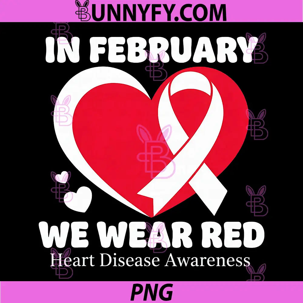 In February We Wear Red PNG, CHD Heart Disease Awareness Health PNG