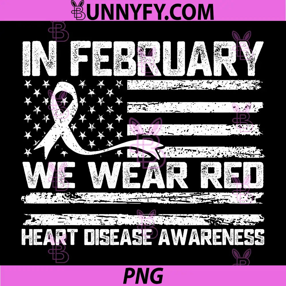 In February We Wear Red PNG, Heart Disease Awareness PNG