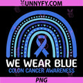 In March We Wear Blue PNG, Ribbon Rainbow Colon Cancer Awareness PNG