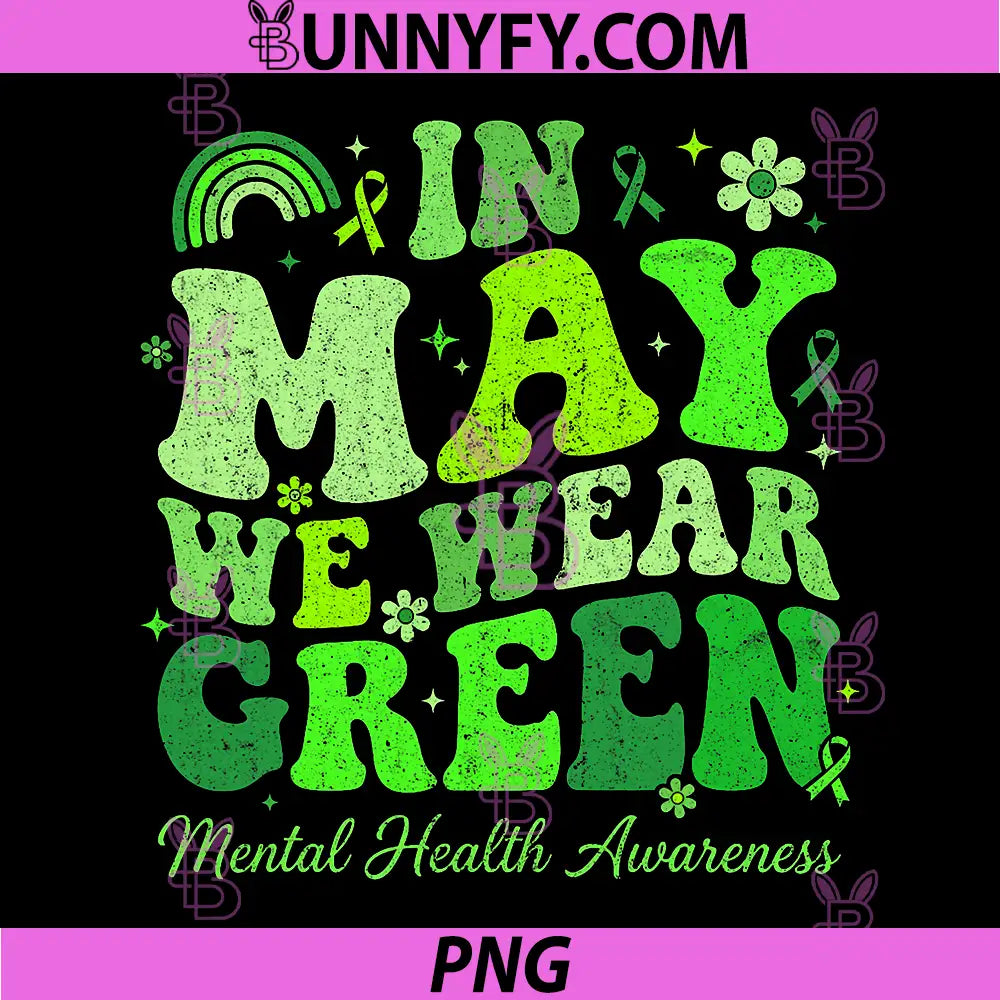 In May We Wear Green Mental Health PNG, Awareness Green Ribbon PNG