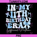 In My 11th Birthday Era PNG, Official Preteen Blue Bow Birthday PNG