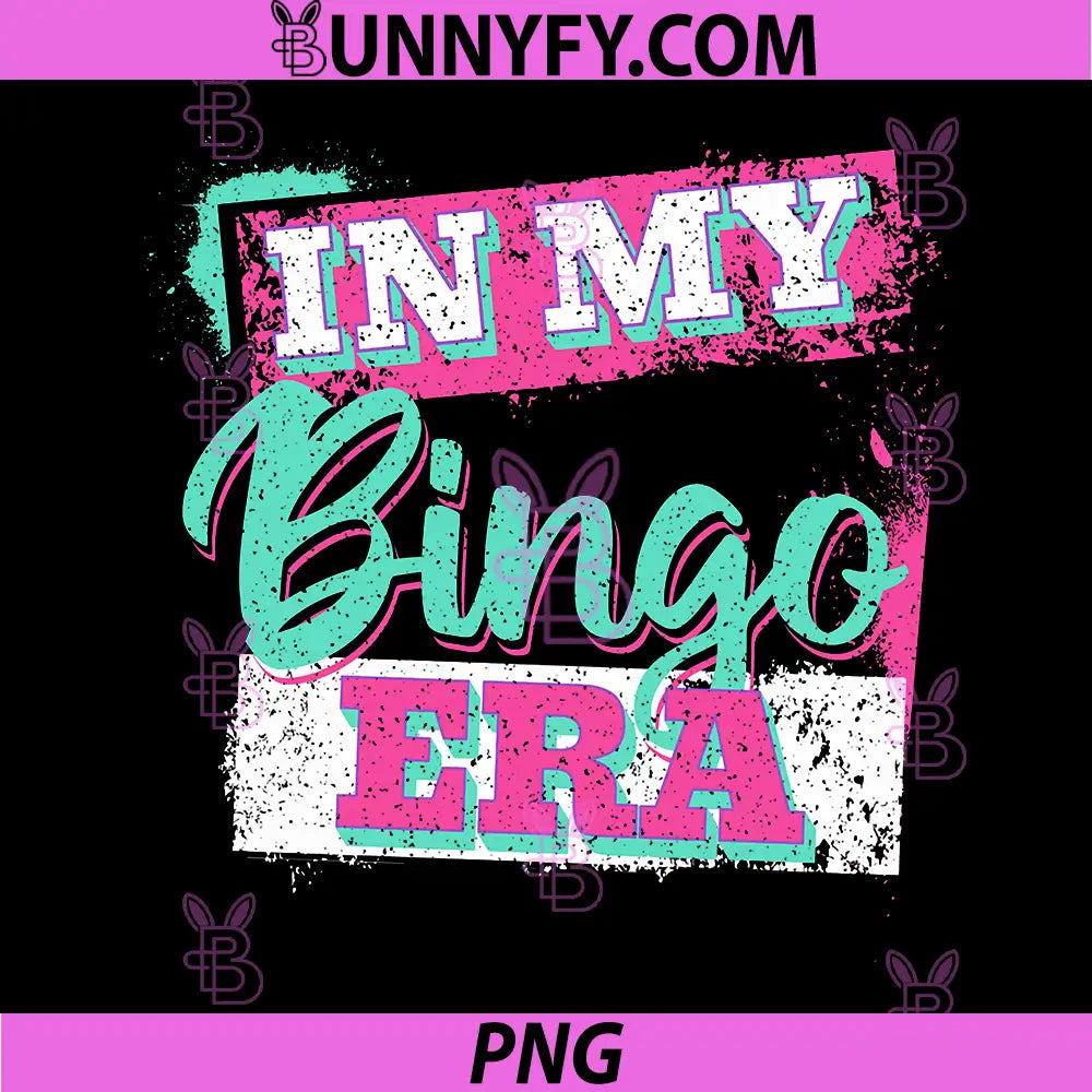 in My Bingo Era Pink PNG, Bingo Player Vintage Funny PNG