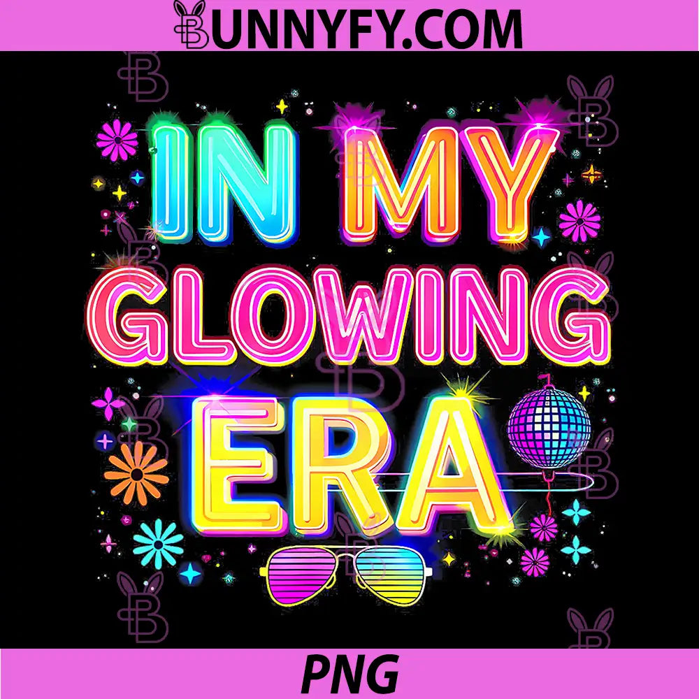 In My Glowing Era PNG, Groovy Colorful Bright PNG