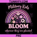 Military Kids Bloom Wherever They Are Planted PNG, Military Family PNG